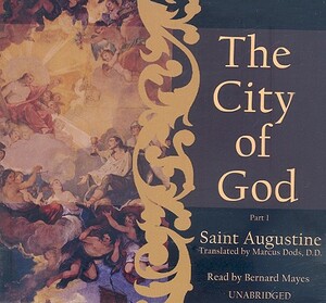 The City of God, Part 1 by Saint Augustine of Hippo