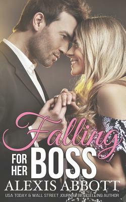 Falling for Her Boss: A Billionaire Romance Novella by Alex Abbott