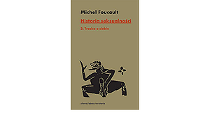 Historia seksualności. Tom 3: Troska o siebie by Michel Foucault