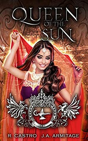 Queen of the Sun by J.A. Armitage, R. Castro