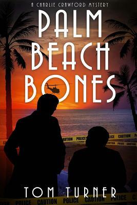 Palm Beach Bones by Tom Turner