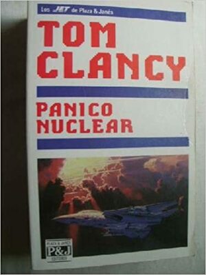 Panico Nuclear by Tom Clancy