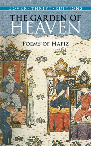 The Garden of Heaven: Poems of Hafiz by Hafez, Gertrude Bell