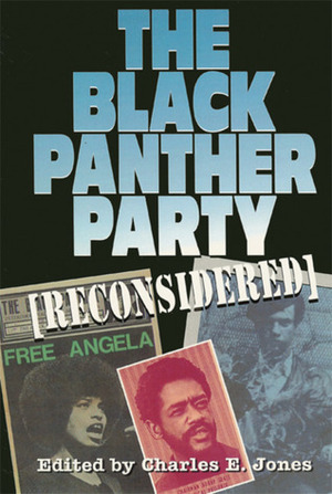 The Black Panther Party Reconsidered by Charles E. Jones, Judson L. Jeffries, Melvin E. Lewis, Nikhil Pal Singh