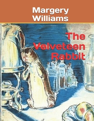 The Velveteen Rabbit by Margery Williams Bianco