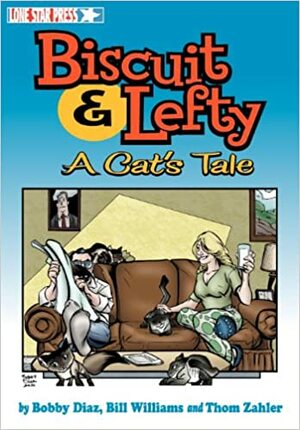 Biscuit and Lefty: A Cat's Tale by Bobby Diaz, Thomas F. Zahler, Bill Williams