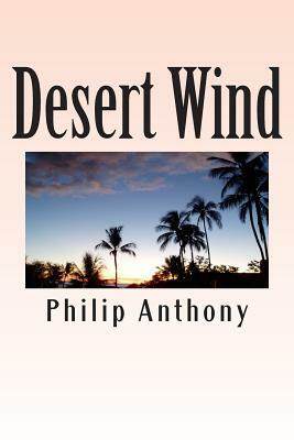 Desert Wind by Philip Anthony