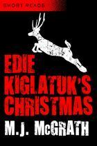 Edie Kiglatuk's Christmas by M.J. McGrath