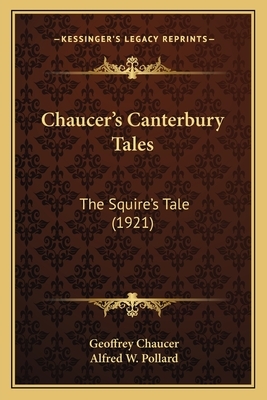 Chaucer's Canterbury Tales: The Squire's Tale (1921) by Geoffrey Chaucer