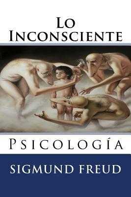 Lo Inconsciente: Psicologia by Luis Lopez Ballesteros