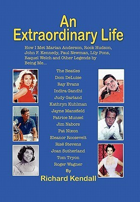 An Extraordinary Life by Richard Kendall