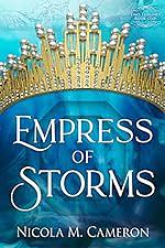 Empress of Storms by Nicola M. Cameron, Nicola Cameron