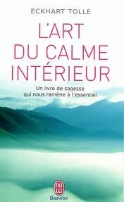 L'Art Du Calme Interieur by Eckhart Tolle