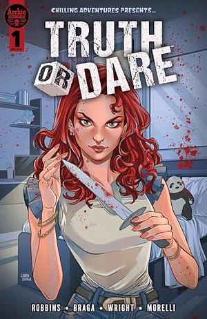 Chilling Adventures Presents… Truth or Dare by Laura Braga, Ron Robbins