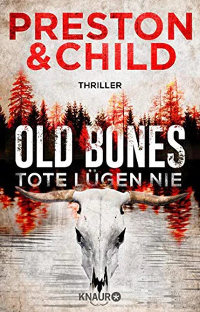 Old Bones - Tote lügen nie by Douglas Preston, Lincoln Child