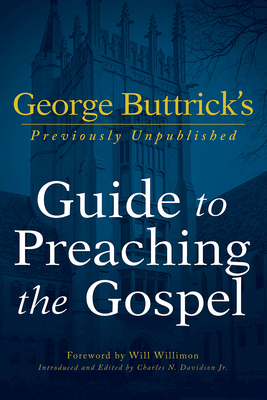 George Buttrick's Guide to Preaching the Gospel by Charles N. Davidson, George A. Buttrick