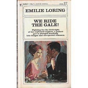 We Ride the Gale by Emilie Loring