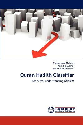 Quran Hadith Classifier by Kashif N. Ayesha, Muhammad Mohsin, Muhammad Kamran