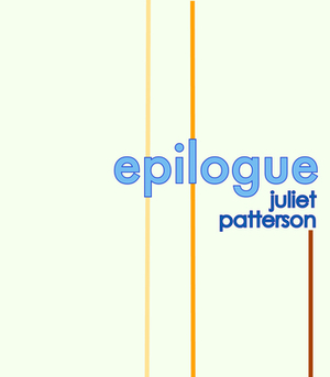 Epilogue by Juliet Patterson