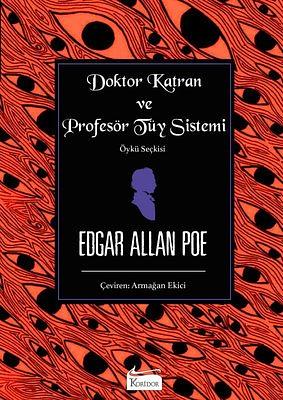 Doktor Katran ve Profesör Tüy Sistemi by Edgar Allan Poe