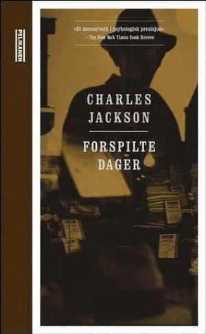 Forspilte Dager by Charles Jackson, Charles Jackson