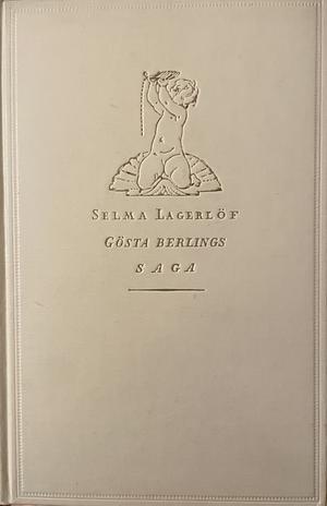 Gösta Berlings saga by Selma Lagerlöf