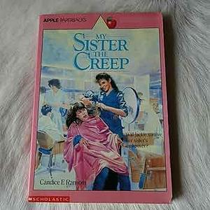 My Sister the Creep by Candice F. Ransom