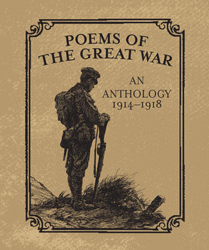 Poems of the Great War: An Anthology 1914-1918 by Running Press