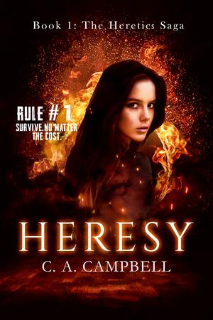 HERESY by C.A. Campbell, C.A. Campbell