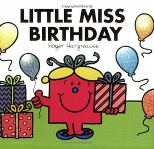 Little Miss Birthday by Adam Hargreaves, Roger Hargreaves