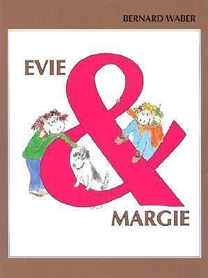 Evie and Margie by Bernard Waber, Bernard Waber