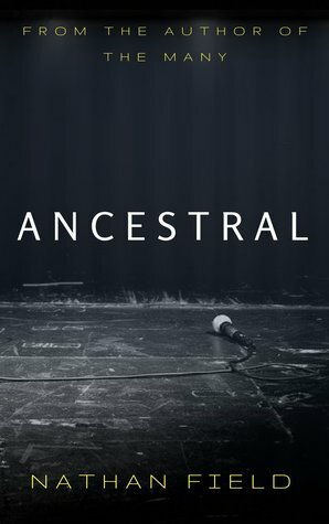 Ancestral (The Many #2) by Nathan Field