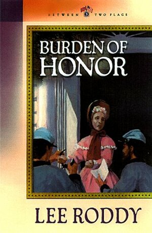 Burden of Honor by Lee Roddy