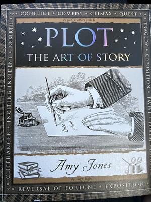 Plot: The Art of Story by Amy Jones