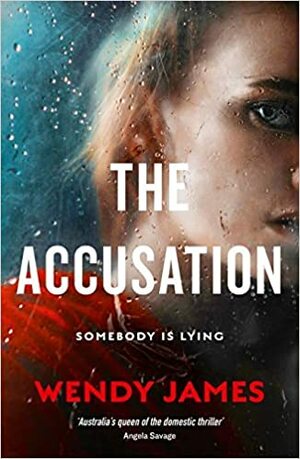 The Accusation by Wendy James