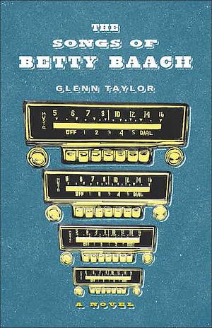 The Songs of Betty Baach by Glenn Taylor