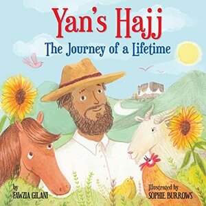 Yan's Hajj: The Journey of a Lifetime by Fawzia Gilani, Sophie Burrows