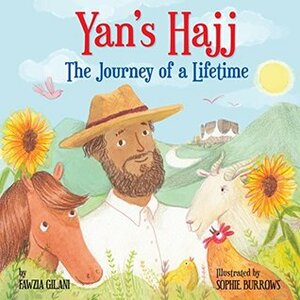 Yan's Hajj: The Journey of a Lifetime by Sophie Burrows, Fawzia Gilani