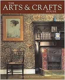 The Arts &amp; Crafts House by Adrian Tinniswood