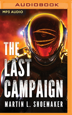 The Last Campaign by Martin L. Shoemaker