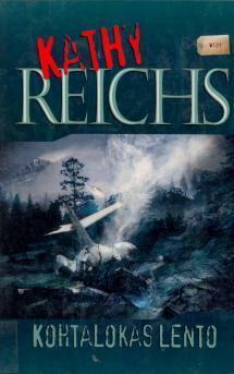 Kohtalokas lento by Kathy Reichs