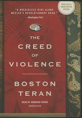 The Creed of Violence by Boston Teran