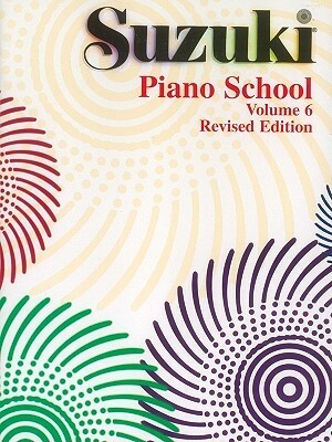 Suzuki Piano School, Vol 6 by Shinichi Suzuki, Alfred A. Knopf Publishing Company