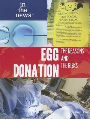 Egg Donation: The Reasons and the Risks by Kristi Lew