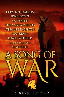 A Song of War by Libbie Hawker, Vicky Alvear Shecter, Christian Cameron