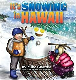 It's Snowing in Hawaii by Mike Guardia