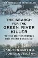 The Search for the Green River Killer by Carlton Smith