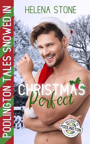 Christmas Perfect: A Podlington Village MM Christmas Story by Helena Stone, Helena Stone