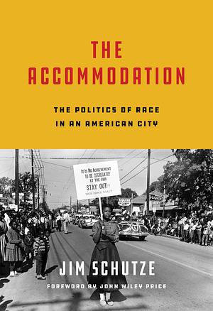 The Accommodation: The Politics of Race in an American City by John Wiley Price, Jim Schutze