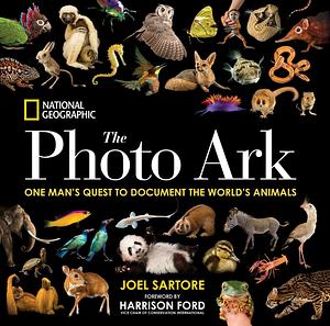 The Photo Ark: One Man's Quest to Document the World's Animals by National Geographic Society (U.S.)